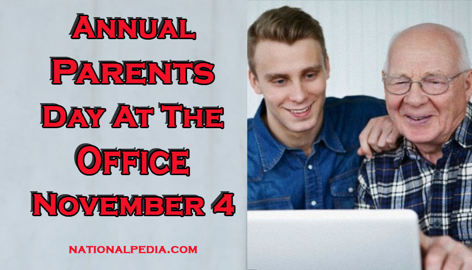 Annual Parents’ Day at the Office November 4