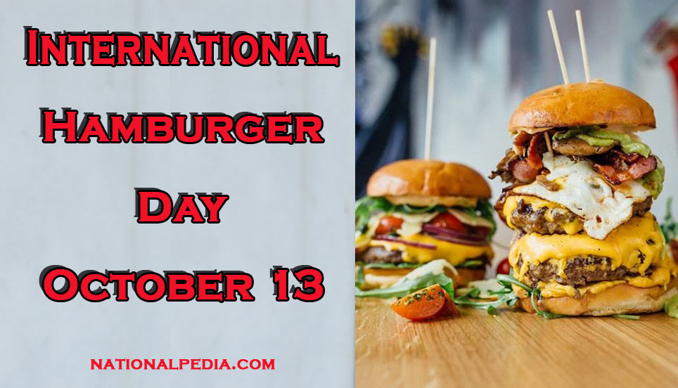 International Hamburger Day October 13