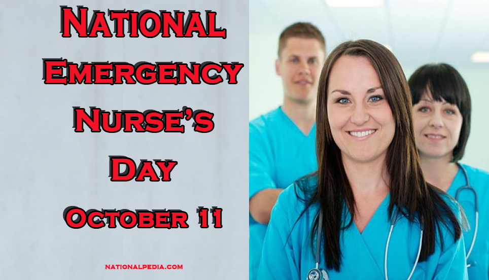 National Emergency Nurse’s Day October 11