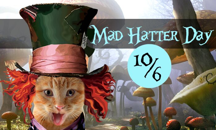 National Mad Hatter Day October 6
