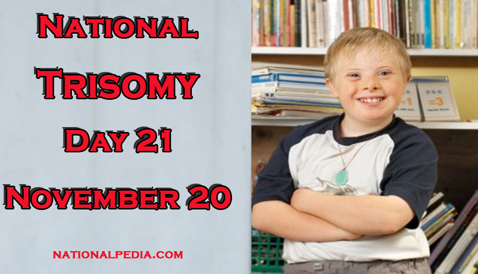 National Trisomy Day 21 November 20