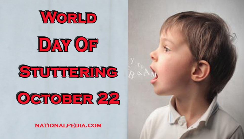 World Day of Stuttering October 22
