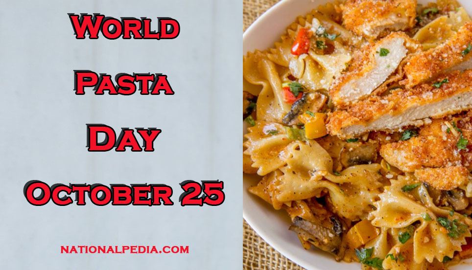 World Pasta Day October 25