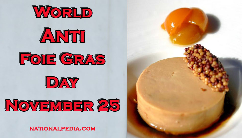 World Anti Foie Gras Day November 25