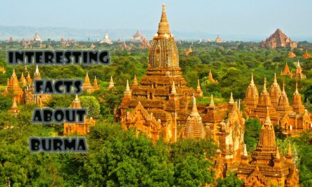 10 Interesting facts about Burma