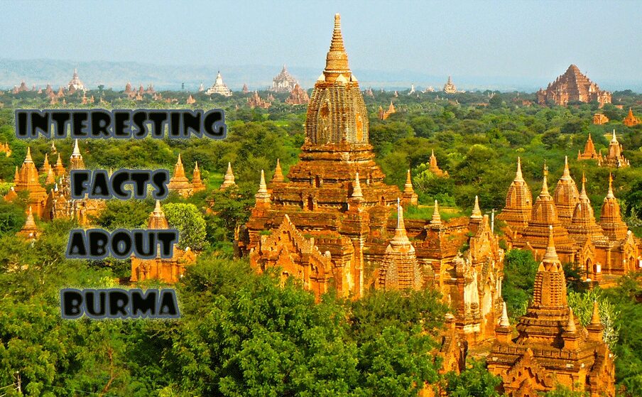 10 Interesting facts about Burma