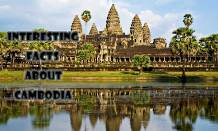 10 Interesting facts about Cambodia