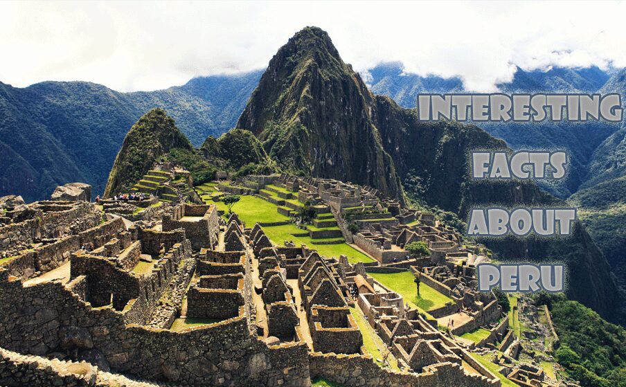 Interesting facts about Peru