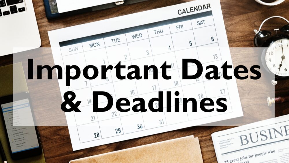 Key Dates and Deadlines