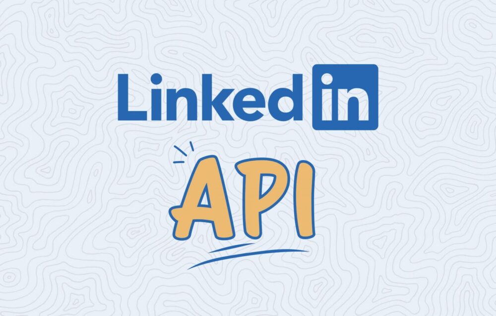 Tips for Using LinkedIn API
